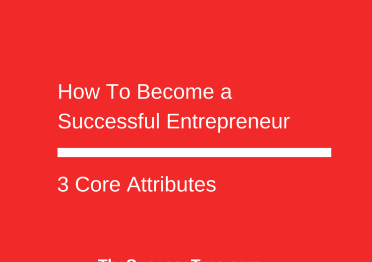 How To Become A Successful Entrepreneur